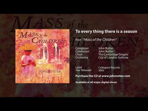 To every thing there is a season - John Rutter, The Cambridge Singers, City of London Sinfonia