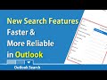 The NEW Search feature in Outlook is faster, more reliable, and intelligent by Chris Menard The NEW Search feature in Outlook is faster, more reliable, and intelligent by Chris Menard