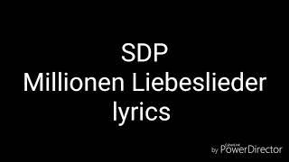 SDP - Millionen Liebeslieder (lyrics) [Re-upload]