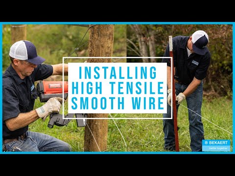 Installing High Tensile Electric Smooth Wire | Do's and Don'ts to Proper Fence Installation