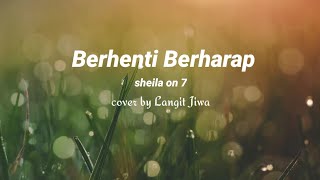 Download lagu Berhenti Berharap Sheila on 7 (lirik cover) mp3 Download lagu Berhenti Berharap Sheila on 7 (lirik cover) mp3