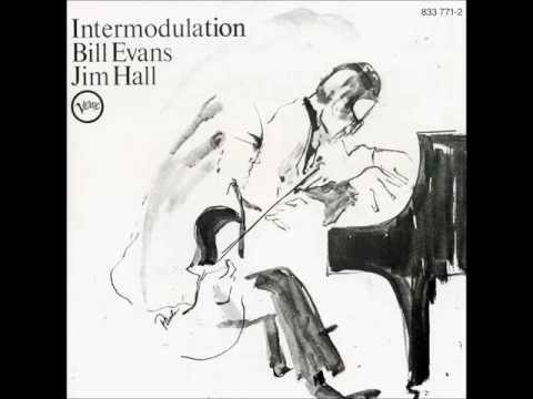 Intermodulation - Bill Evans-Jim Hall (Full Album) HQ
