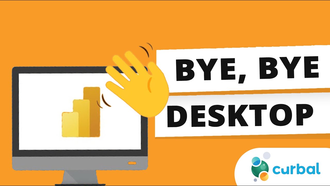 Bye, bye Power BI Desktop ...