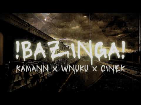 Kamann x wnuKu x Cinek   !BAZINGA! Prod.QB