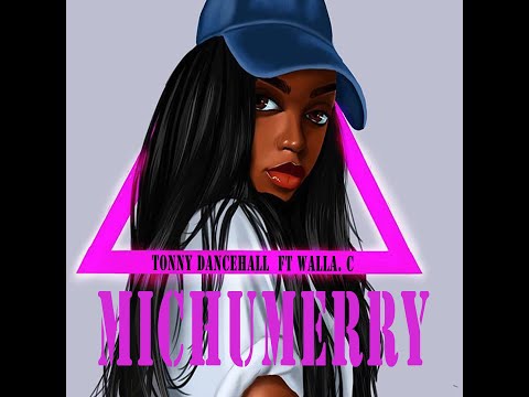 Tonny DanceHall Feat  Walla C MI CHUMERRI
