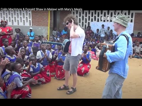 Colin MacIntyre & Donald Shaw in Malawi with Mary's Meals