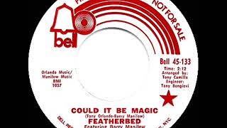 1st RECORDING OF: Could It Be Magic - Featherbed, featuring Barry Manilow (1971)