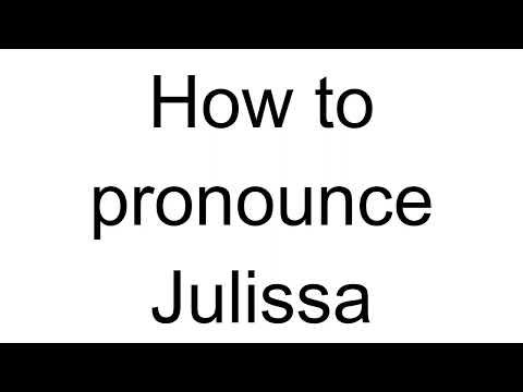 How to Pronounce Julissa (English)