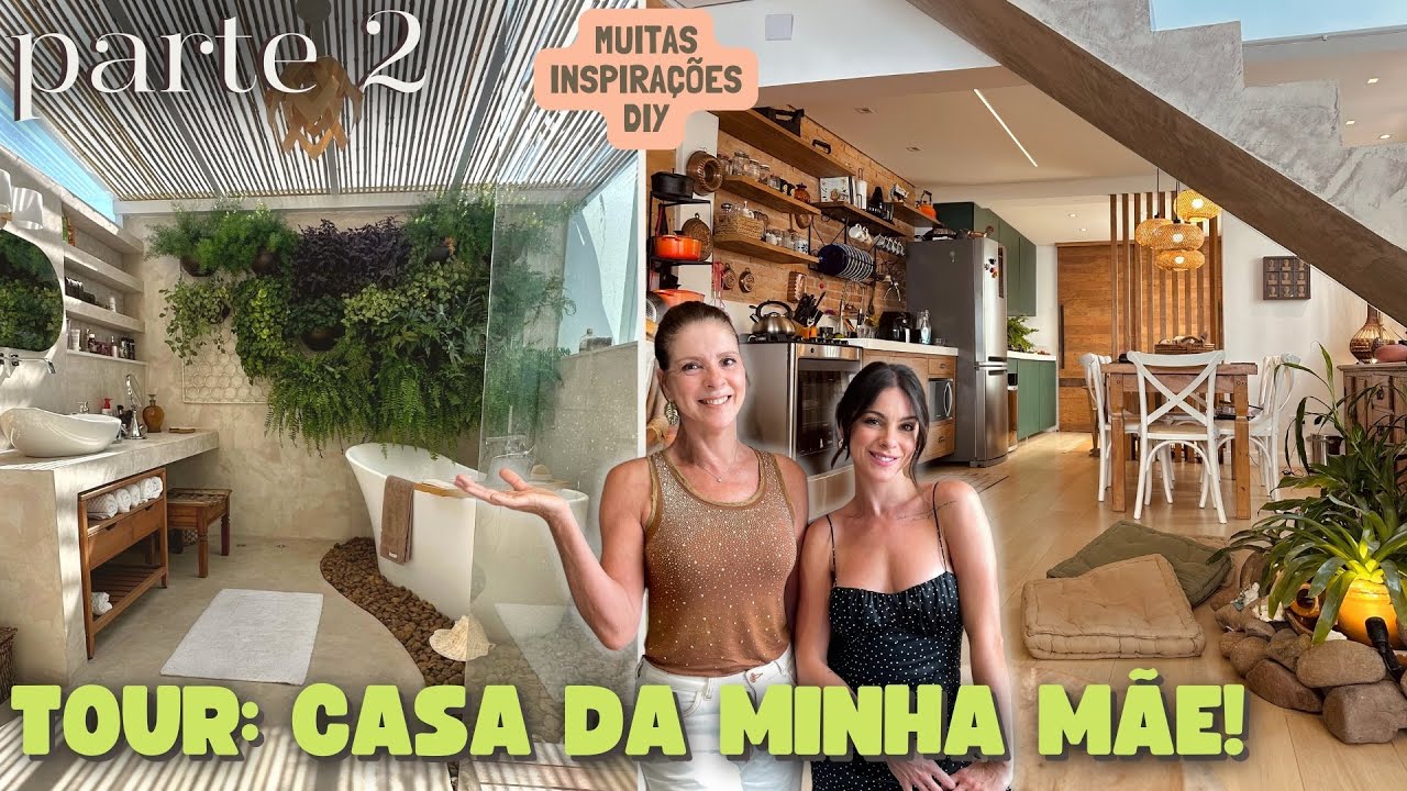 Tour na Casa da Minha Mãe! Parte 2 - A casa mais inspiradora que você vai ver!