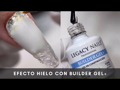 EFECTO HIELO CON BUILDER GEL+ │ VIDEO TUTORIAL │ LEGACY NAILS