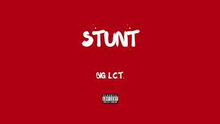 Big L.C.T. - Stunt (Prod. Johnny Juliano)