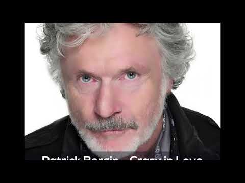 Patrick Bergin   Crazy in Love