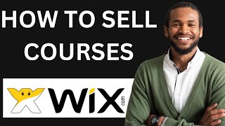 HOW TO SELL COURSES ON WIX