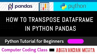 Download the video "How to Transpose a DataFrame in Python Without Index | Python Pandas Tutorial for Beginners"