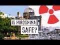Visiting HIROSHIMA Today: IS IT SAFE from RADIATION?!