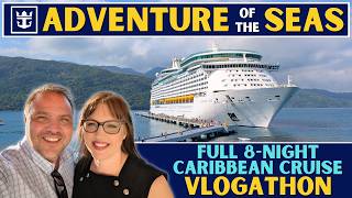 Royal Caribbean Adventure of the Seas 8-Night Caribbean Cruise: VLOGATHON 🚢🌴