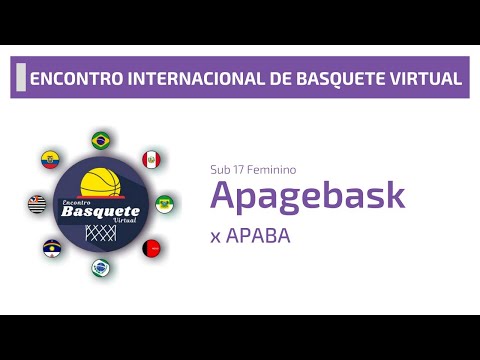 Encontro Internacional de Basquete Virtual - APAGEBASK x APABA - Sub-17 Feminino