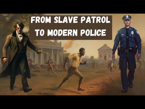 From Slave Patrols to Modern Day Police: The Evolution