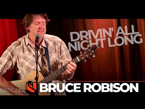 Drivin All Night Long - Bruce Robison