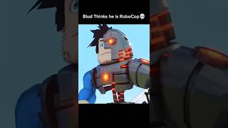 Blud thinks hes RoboCop 💀 #blud #roblox #meme