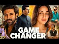 Game Changer 2025 Full Movie Ram Charan Kiara Advani Hindi Dubbed South Blockbuster In 4K