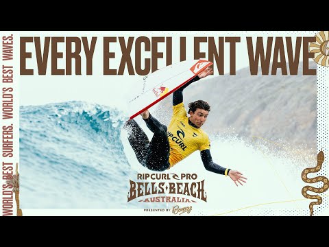 EVERY EXCELLENT WAVE - Rip Curl Pro Bells Beach presented by Bonsoy 2024