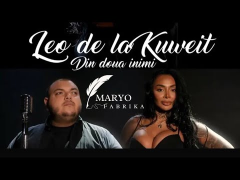 Leo de la Kuweit ✘ Din Două Inimi Noi Am Făcut Una - 2024