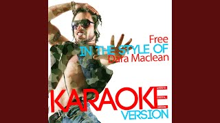 Free (In the Style of Dara Maclean) (Karaoke Version)