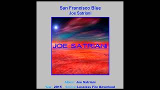 JOE SATRIANI    "San Francisco Blue"    2015