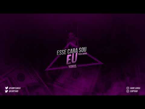 Horu$ - Esse Cara Sou Eu (Prod.Horu$)