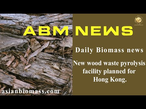 New Wood Waste Pyrolysis Facility Planned For Hong Kong
