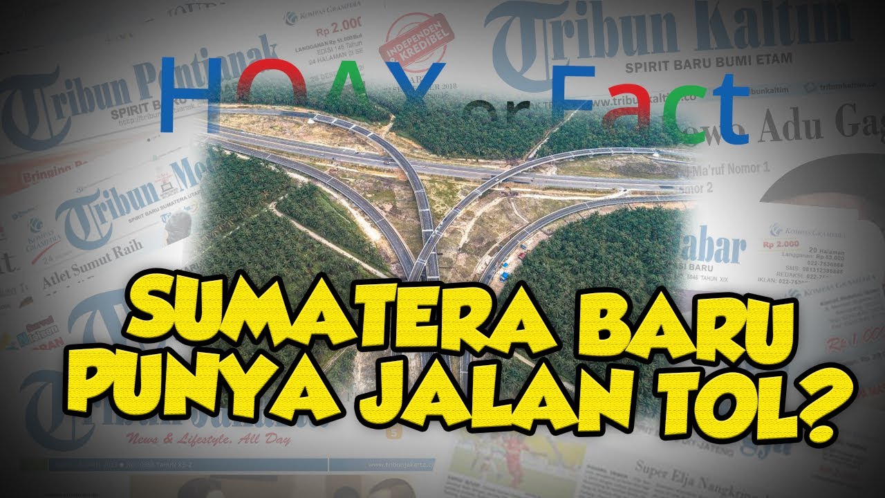 Benarkah 75 Tahun setelah Indonesia Merdeka, Sumatera Baru Punya Jalan