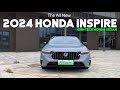 2024 Honda Inspire - More Luxurious Than Honda Accord
