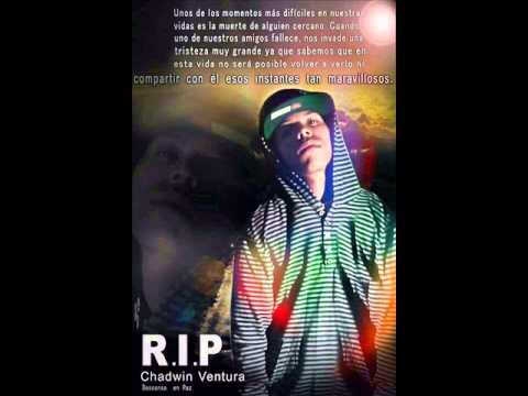 R.I.P Chadwin  Ventura La Potencia El Arsenal De Letras ''