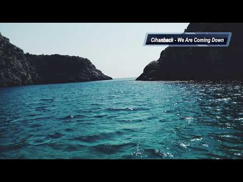 Cihanback - We Are Coming Down