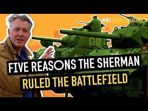 Top 5 Reasons the Sherman Was the Best All-Round Tank of WW2 | James Holland