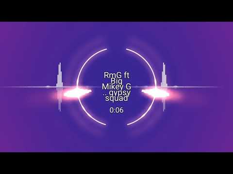 RmG ft Big Mikey G - Gypsy Squad ( Prod By Mistralboy )