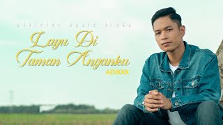 Download lagu Adikkk - Layu Di Taman Anganku mp3