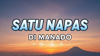 Download lagu Lordz - Satu Napas Di Manado mp3