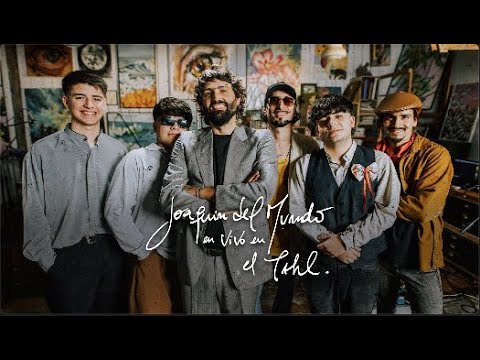 Joaquin del Mundo en VIVO en el Tahl - Live Session Completa