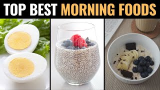 12 Best Morning Foods That Will Give You All Day Energy