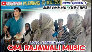 Download lagu OM. RAJAWALI MUSIK // 5 MENIT LAGI // SHOW DESA KEBAN 1 KEC. SANGA DESA MUBA mp3