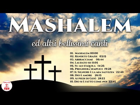 "Mashalem" ed altri bellissimi canti religiosi | Preghiera in Canto | #cantireligiosi
