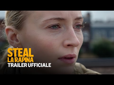 Steal - La Rapina | Trailer Ufficiale | Prime Video
