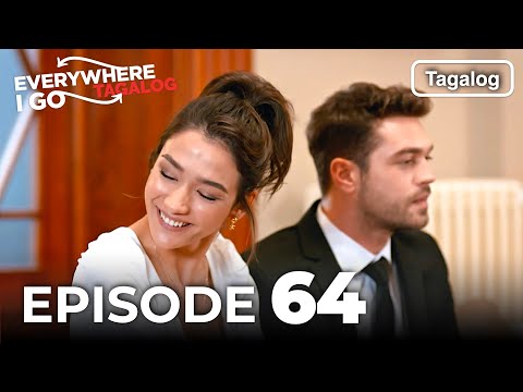 Everywhere I Go EPISODE 64 (Tagalog Dub)