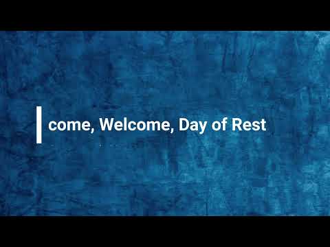 391 – Welcome, Welcome, Day of Rest