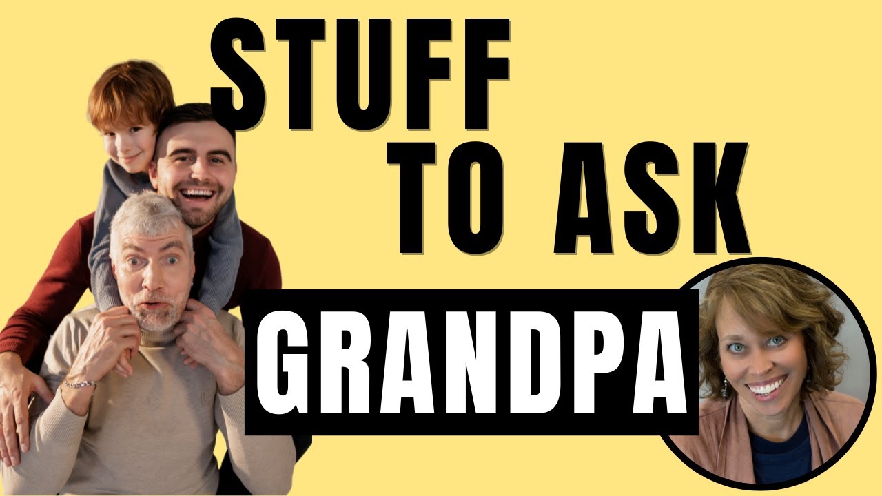 Learn Stuff You Never Knew about your Grandparents or Parents with 5 Interview Tips (& Have FUN)