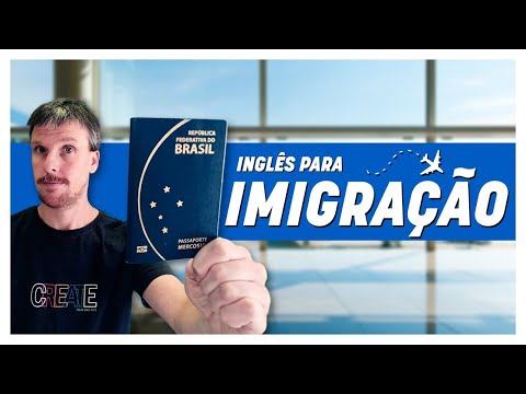 Inglês Para Imigração - Perguntas e Respostas do Controle de Passaporte