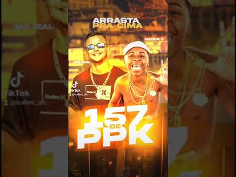MC Izall FT MC Menor K - 157 de PPK ( #Remix versão bregafunk)