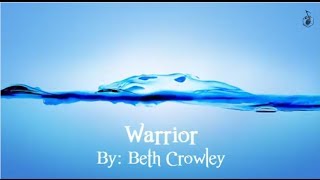 &quot;Warrior&quot; By Beth Crowley || LYRICS ||